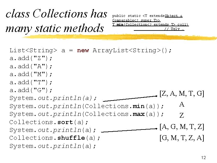 class Collections has many static methods public static <T extends. Object & Comparable<? super