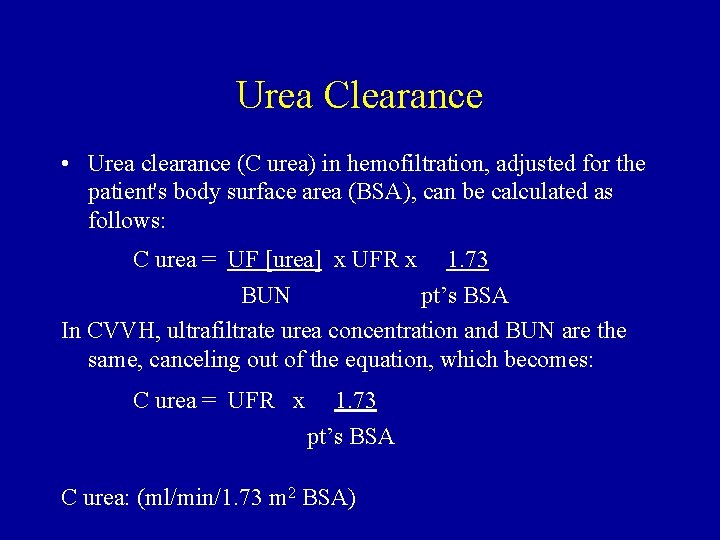 Urea Clearance • Urea clearance (C urea) in hemofiltration, adjusted for the patient's body