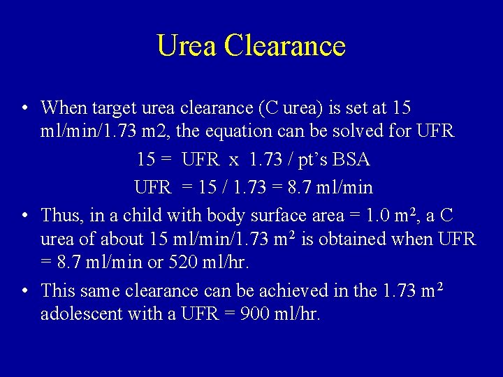 Urea Clearance • When target urea clearance (C urea) is set at 15 ml/min/1.