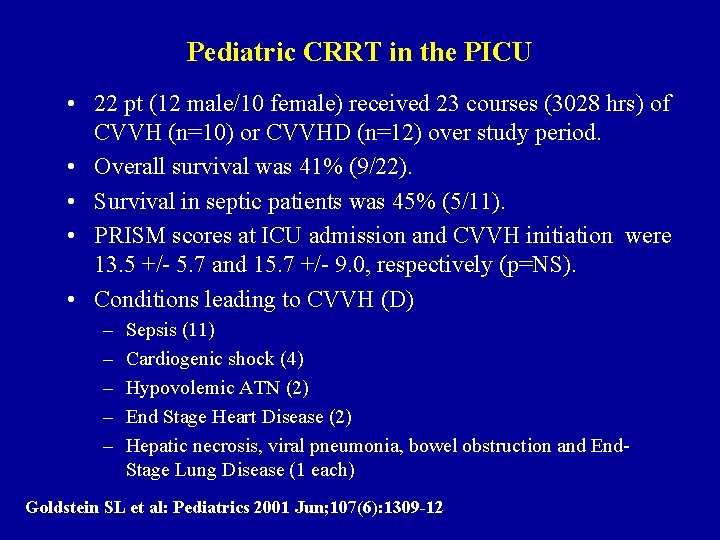 Pediatric CRRT in the PICU • 22 pt (12 male/10 female) received 23 courses