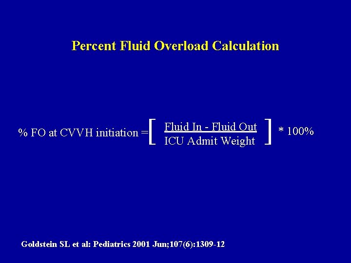 Percent Fluid Overload Calculation [ % FO at CVVH initiation = Fluid In -