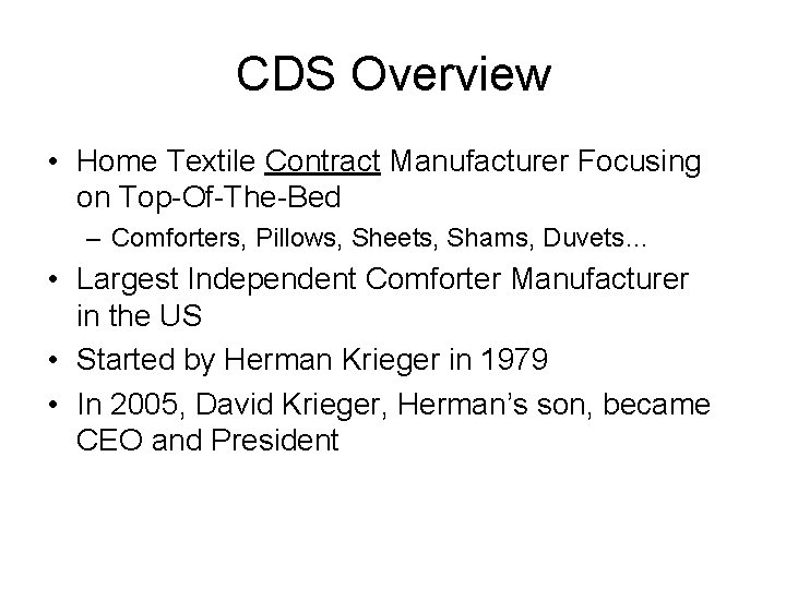 CDS Overview • Home Textile Contract Manufacturer Focusing on Top-Of-The-Bed – Comforters, Pillows, Sheets,