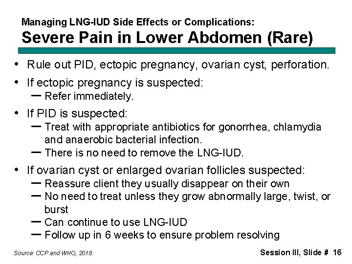 Managing LNG-IUD Side Effects or Complications: Severe Pain in Lower Abdomen (Rare) • Rule