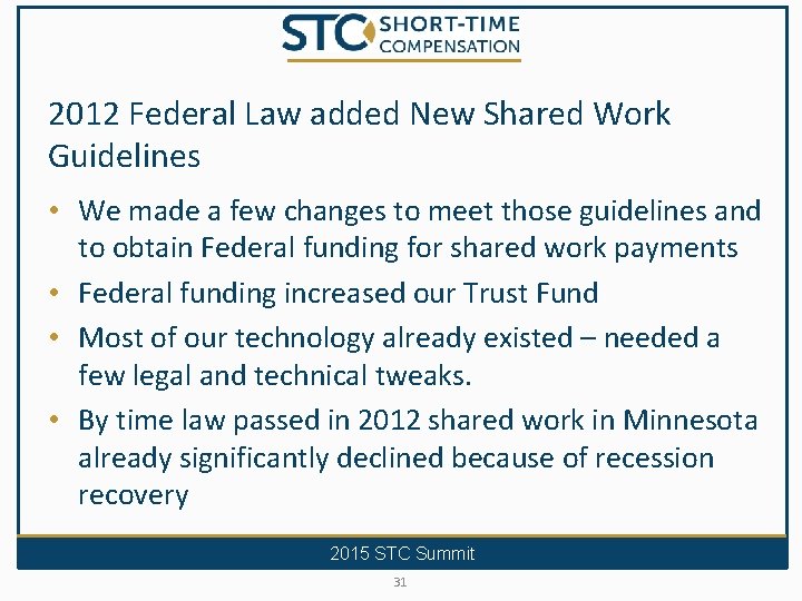 2012 Federal Law added New Shared Work Guidelines • We made a few changes