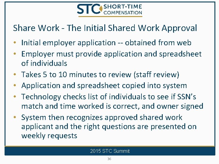 Share Work - The Initial Shared Work Approval • Initial employer application -- obtained