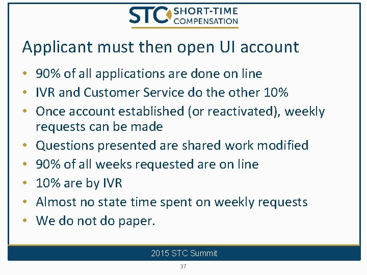 Applicant must then open UI account • 90% of all applications are done on