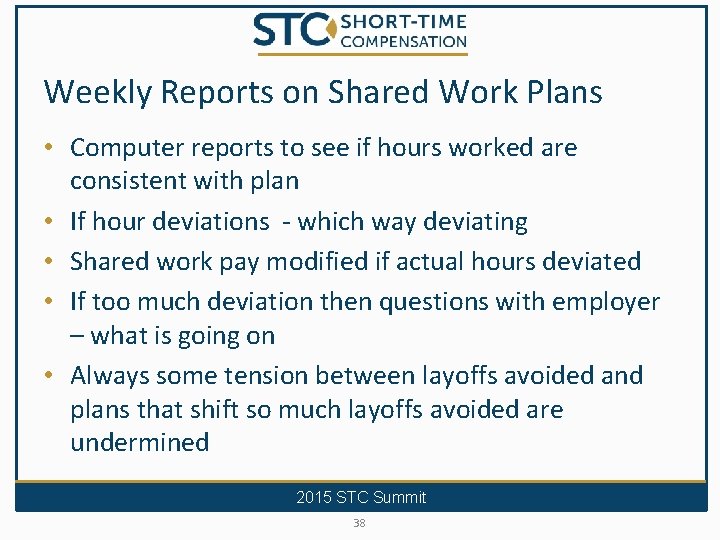 Weekly Reports on Shared Work Plans • Computer reports to see if hours worked