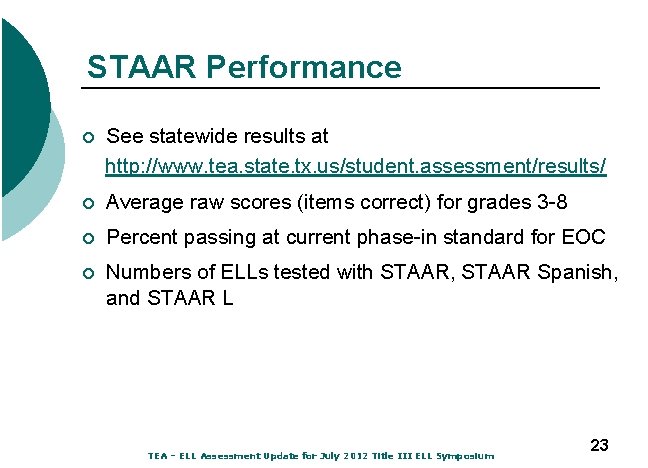 STAAR Performance ¡ See statewide results at http: //www. tea. state. tx. us/student. assessment/results/