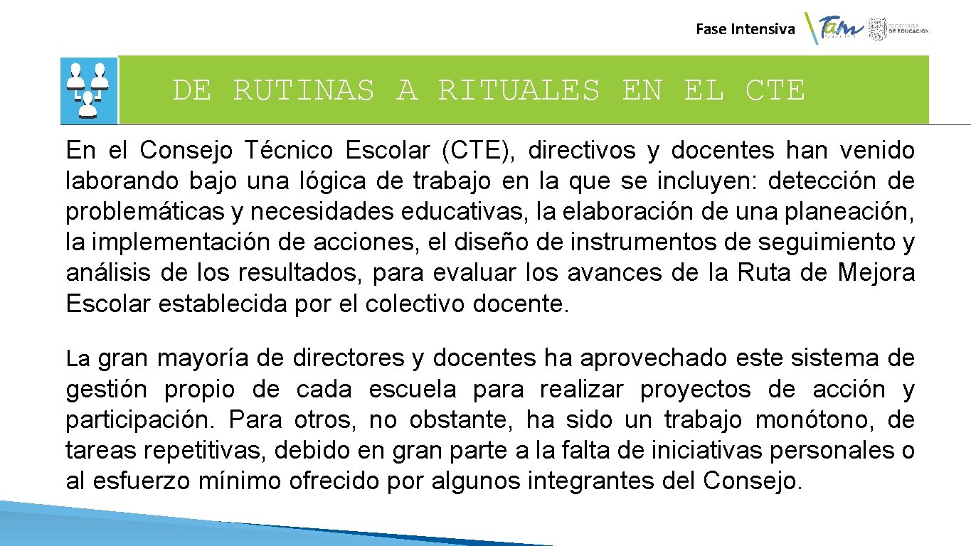 Fase Intensiva DE RUTINAS A RITUALES EN EL CTE En el Consejo Técnico Escolar