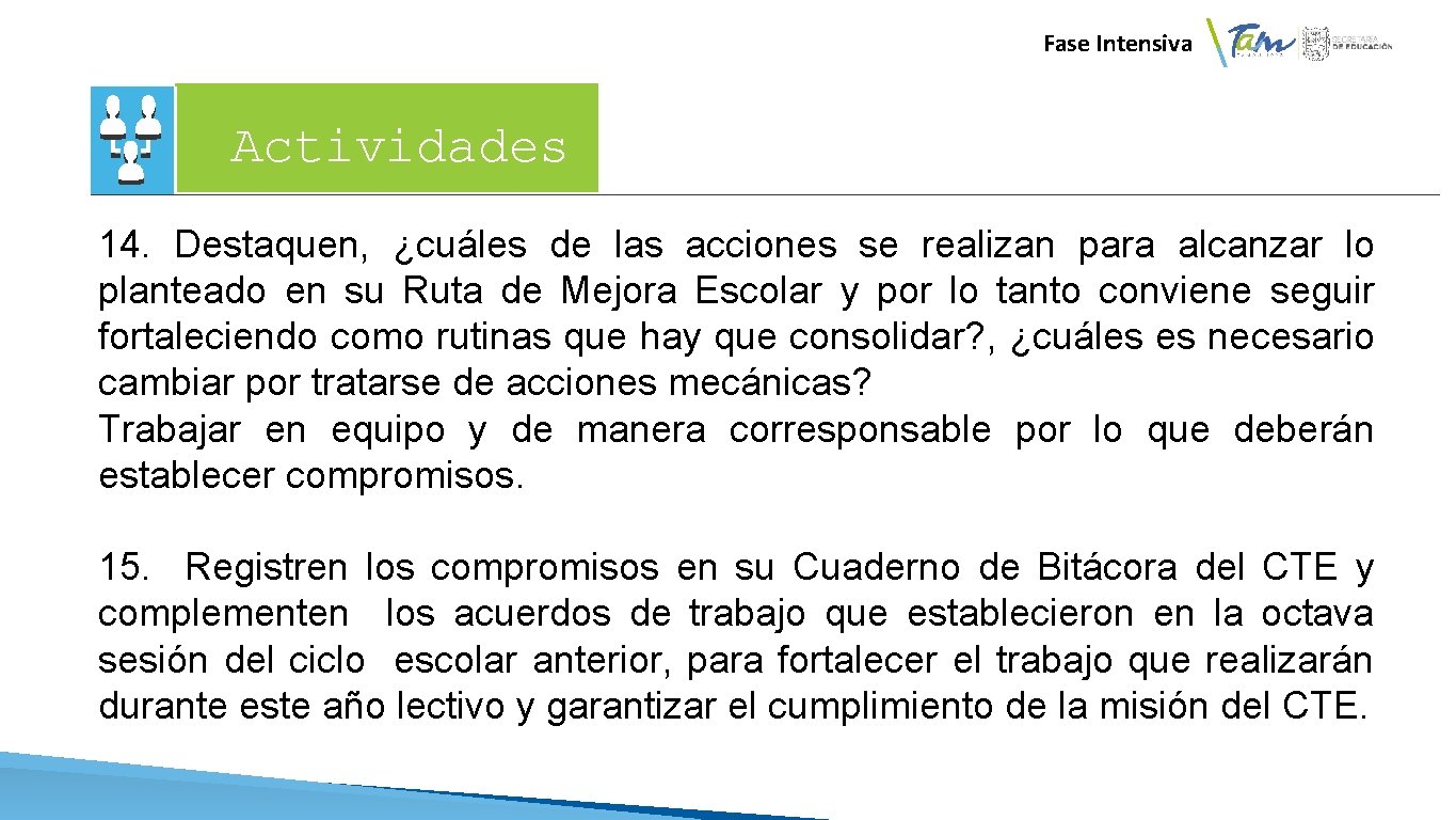 Fase Intensiva Actividades 14. Destaquen, ¿cuáles de las acciones se realizan para alcanzar lo