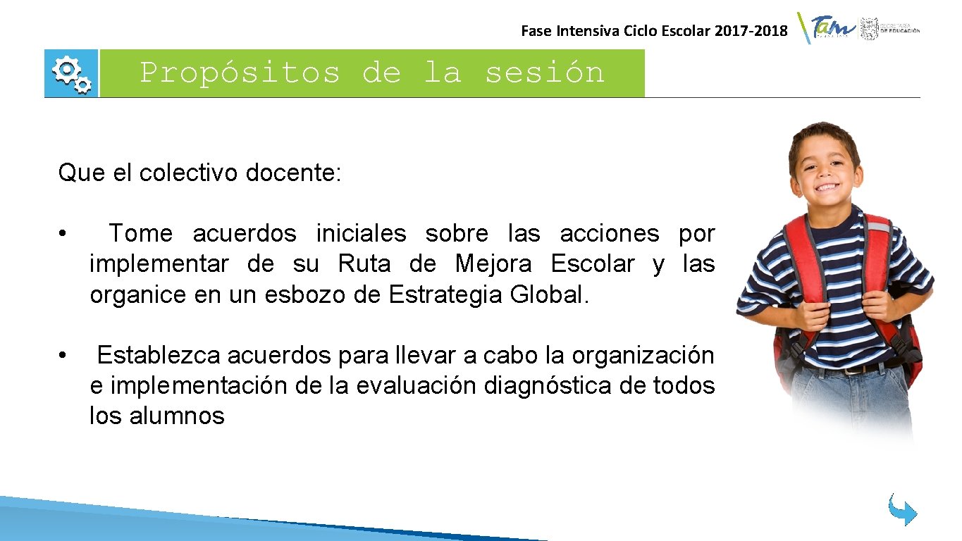 Fase Intensiva Ciclo Escolar 2017 -2018 Propósitos de la sesión Que el colectivo docente: