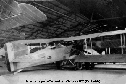 Dans un hangar du 2ème GAA à La Sénia en 1923 (René Viala) 
