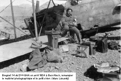 Breguet 14 du 2ème GAA en avril 1924 à Bou-Aïech, remarquer le matériel photographique