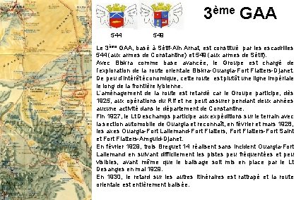 3ème GAA 544 3ème 549 Le GAA, basé à Sétif-Aïn Arnat, est constitué par