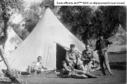 Sous-officiers du 3ème GAA en déplacement (Jean Veran) 