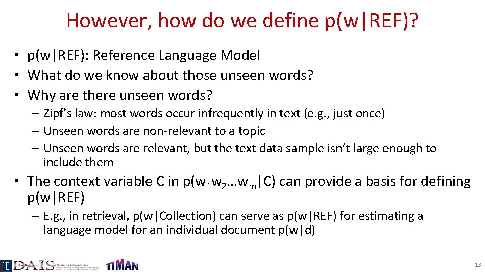 However, how do we define p(w|REF)? • p(w|REF): Reference Language Model • What do