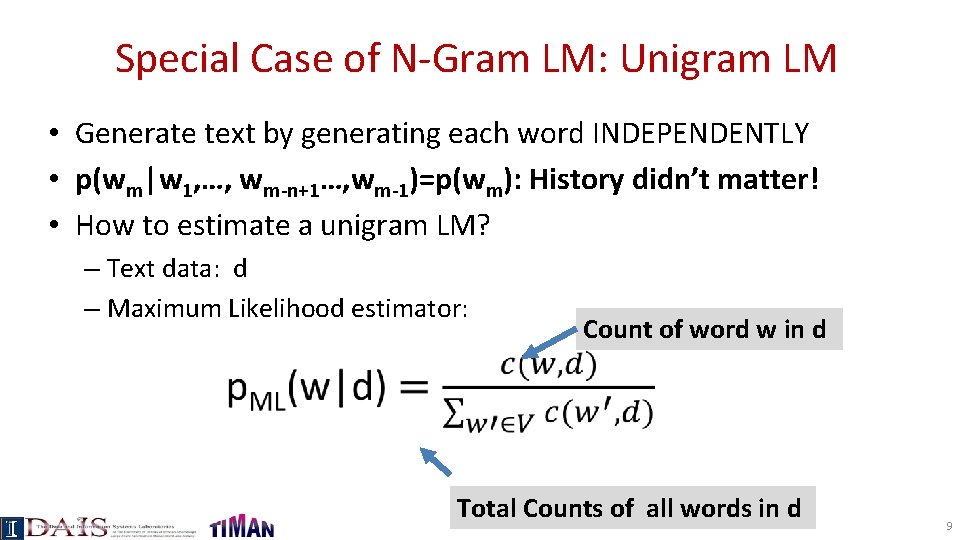 Special Case of N-Gram LM: Unigram LM • Generate text by generating each word