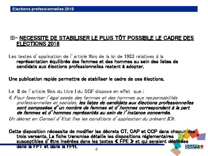 Elections professionnelles 2018 III- NECESSITE DE STABILISER LE PLUS TÔT POSSIBLE LE CADRE DES