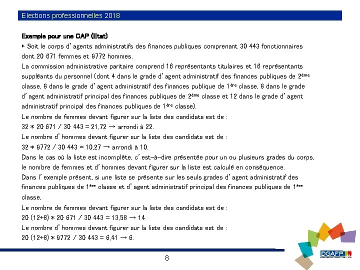 Elections professionnelles 2018 Exemple pour une CAP (Etat) ► Soit le corps d’agents administratifs