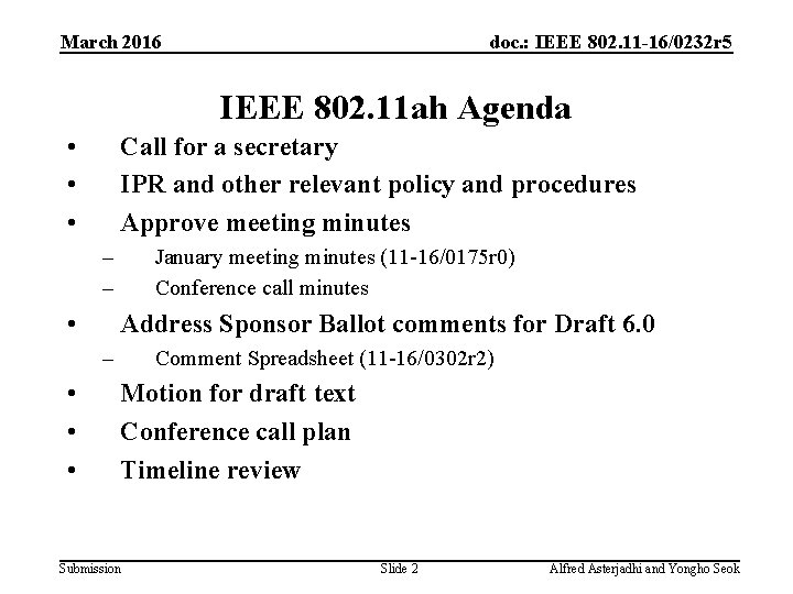 March 2016 doc. : IEEE 802. 11 -16/0232 r 5 IEEE 802. 11 ah