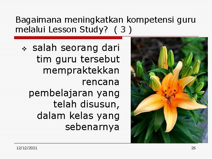 Bagaimana meningkatkan kompetensi guru melalui Lesson Study? ( 3 ) v salah seorang dari