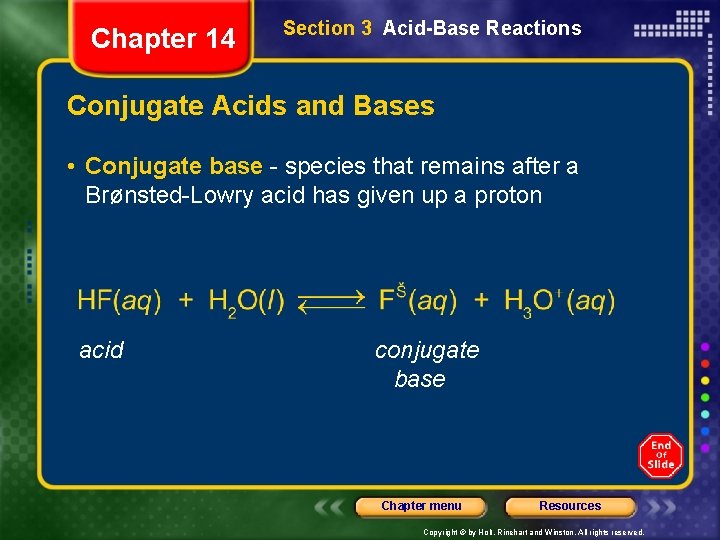 Chapter 14 Section 3 Acid-Base Reactions Conjugate Acids and Bases • Conjugate base -