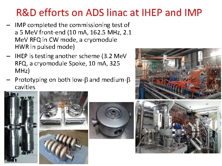 R&D efforts on ADS linac at IHEP and IMP – IMP completed the commissioning