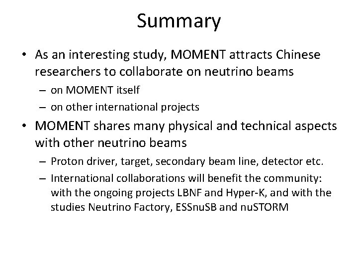 Summary • As an interesting study, MOMENT attracts Chinese researchers to collaborate on neutrino