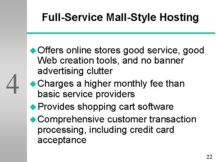Full-Service Mall-Style Hosting u Offers 4 online stores good service, good Web creation tools,