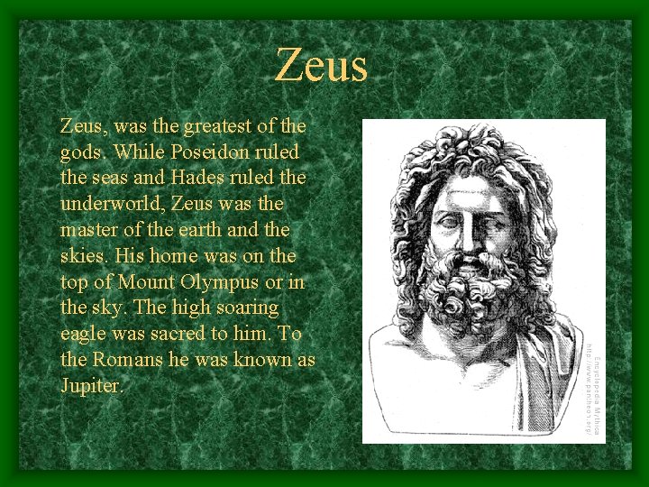 Zeus, was the greatest of the gods. While Poseidon ruled the seas and Hades