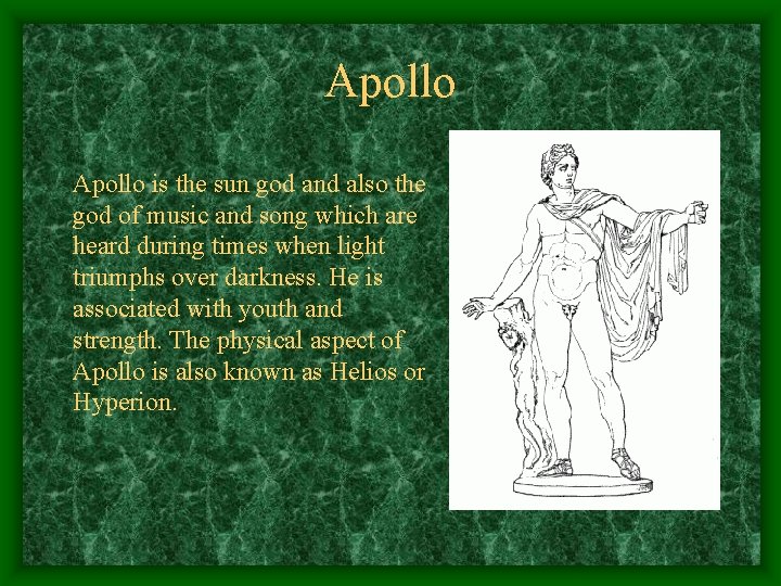 Apollo is the sun god and also the god of music and song which