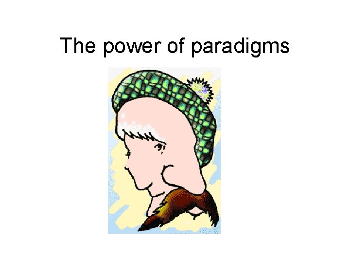 The power of paradigms 