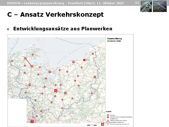 DPERON – Lenkungsgruppensitzung – Frankfurt (Oder), 11. Oktober 2007 C – Ansatz Verkehrskonzept n