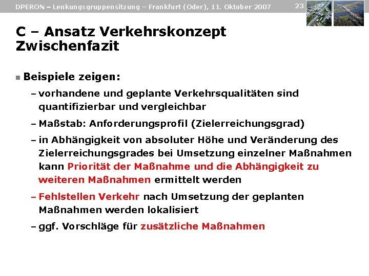 DPERON – Lenkungsgruppensitzung – Frankfurt (Oder), 11. Oktober 2007 23 C – Ansatz Verkehrskonzept