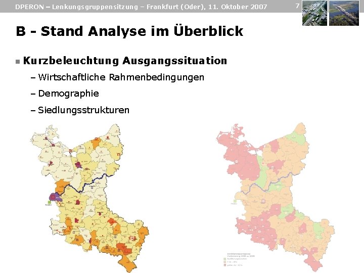 DPERON – Lenkungsgruppensitzung – Frankfurt (Oder), 11. Oktober 2007 B - Stand Analyse im