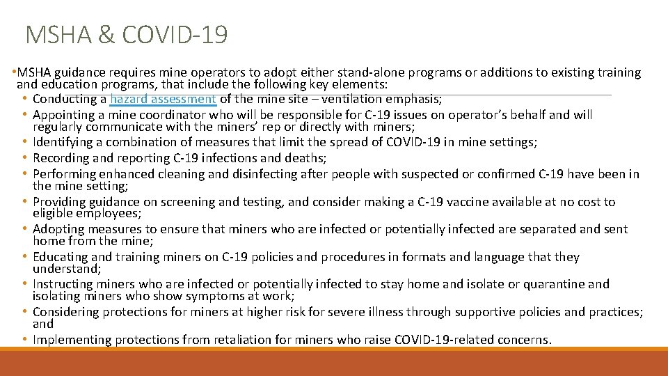 MSHA & COVID-19 • MSHA guidance requires mine operators to adopt either stand-alone programs MSHA & COVID-19 • MSHA guidance requires mine operators to adopt either stand-alone programs