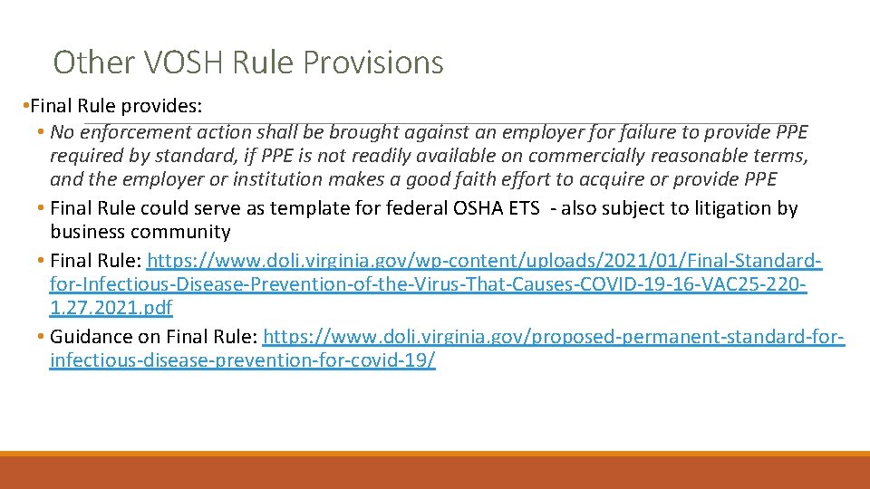 Other VOSH Rule Provisions • Final Rule provides: • No enforcement action shall be Other VOSH Rule Provisions • Final Rule provides: • No enforcement action shall be