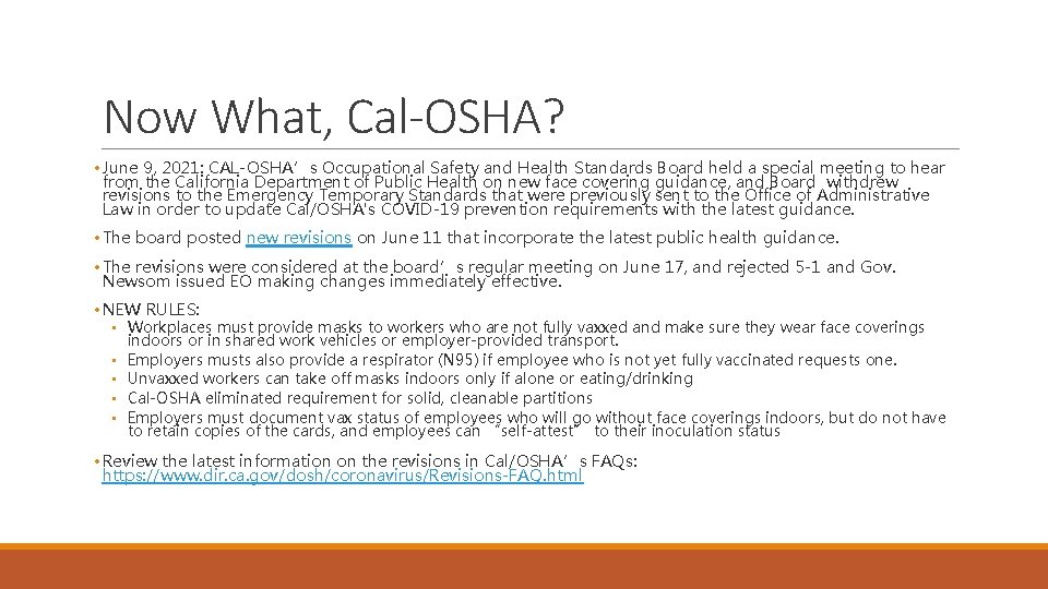 Now What, Cal-OSHA? • June 9, 2021: CAL-OSHA’s Occupational Safety and Health Standards Board Now What, Cal-OSHA? • June 9, 2021: CAL-OSHA’s Occupational Safety and Health Standards Board