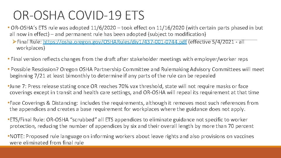 OR-OSHA COVID-19 ETS • OR-OSHA’s ETS rule was adopted 11/6/2020 – took effect on OR-OSHA COVID-19 ETS • OR-OSHA’s ETS rule was adopted 11/6/2020 – took effect on