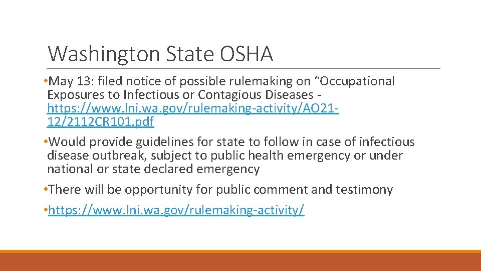 Washington State OSHA • May 13: filed notice of possible rulemaking on “Occupational Exposures Washington State OSHA • May 13: filed notice of possible rulemaking on “Occupational Exposures