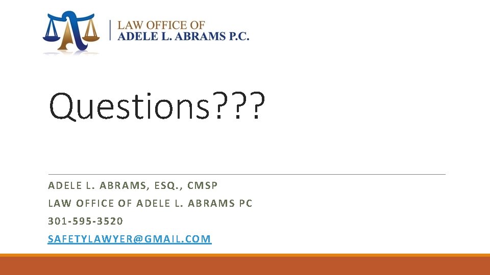Questions? ? ? ADELE L. ABRAMS, ESQ. , CMSP LAW OFFICE OF ADELE L. Questions? ? ? ADELE L. ABRAMS, ESQ. , CMSP LAW OFFICE OF ADELE L.