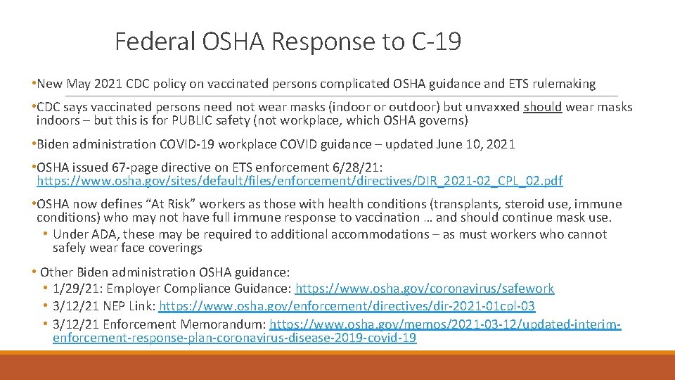 Federal OSHA Response to C-19 • New May 2021 CDC policy on vaccinated persons Federal OSHA Response to C-19 • New May 2021 CDC policy on vaccinated persons