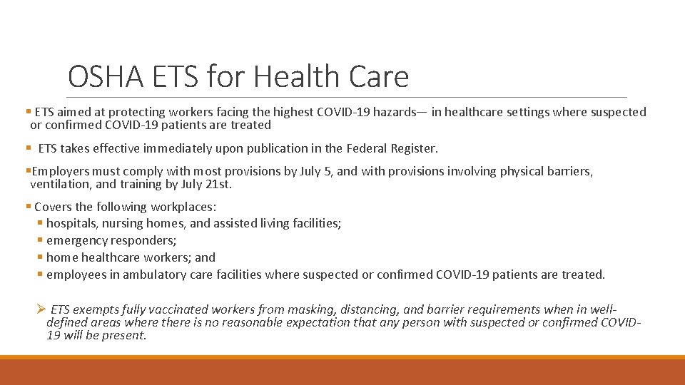 OSHA ETS for Health Care § ETS aimed at protecting workers facing the highest OSHA ETS for Health Care § ETS aimed at protecting workers facing the highest