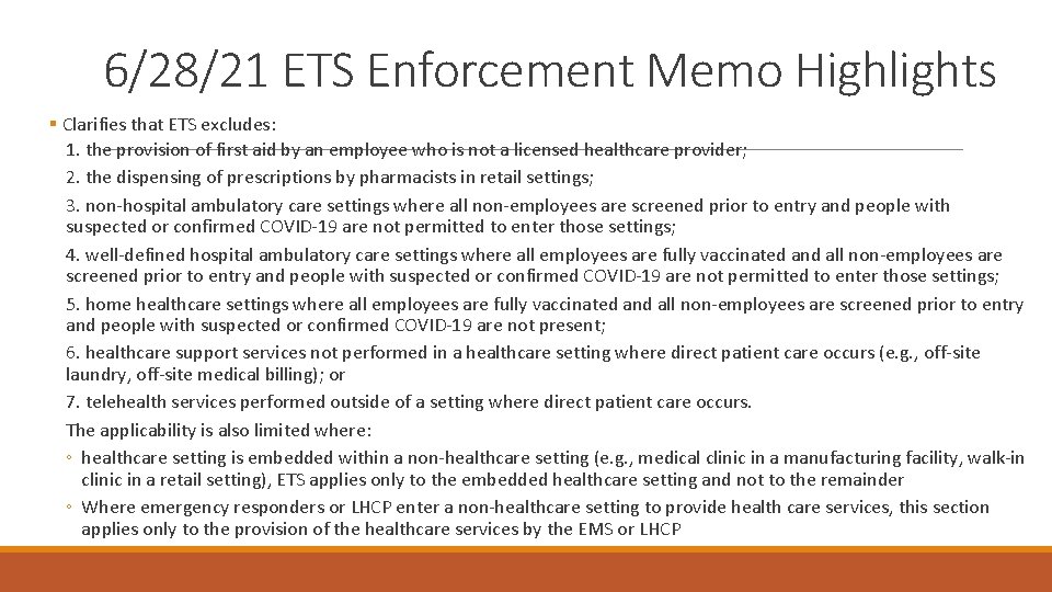 6/28/21 ETS Enforcement Memo Highlights § Clarifies that ETS excludes: 1. the provision of 6/28/21 ETS Enforcement Memo Highlights § Clarifies that ETS excludes: 1. the provision of