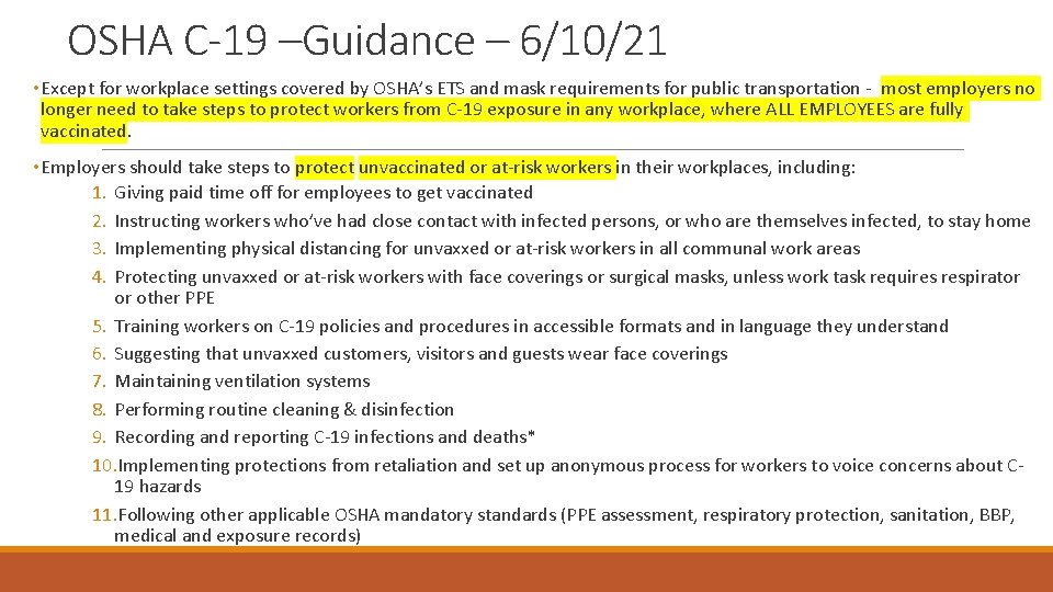 OSHA C-19 –Guidance – 6/10/21 • Except for workplace settings covered by OSHA’s ETS OSHA C-19 –Guidance – 6/10/21 • Except for workplace settings covered by OSHA’s ETS