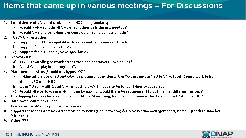 Items that came up in various meetings – For Discussions 1. Co-existence of VMs