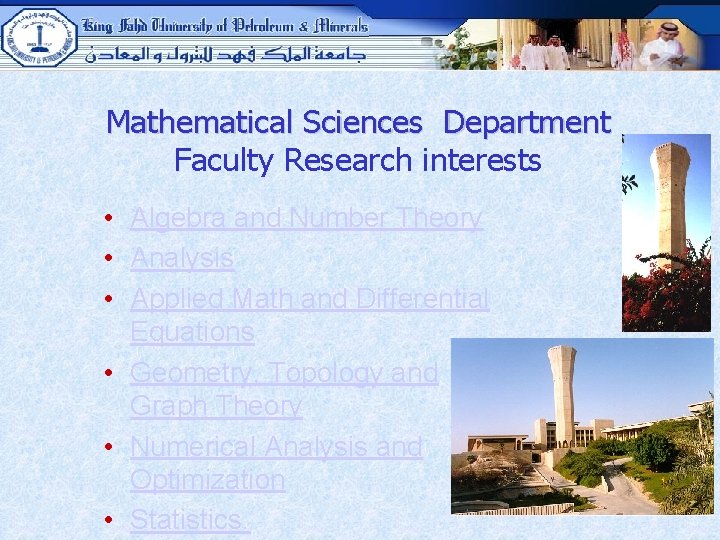 Mathematical Sciences Department Faculty Research interests • Algebra and Number Theory • Analysis •