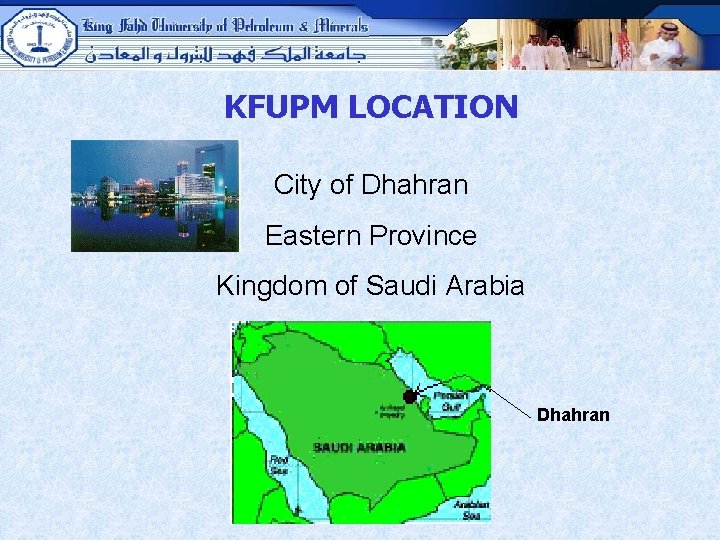 KFUPM LOCATION City of Dhahran Eastern Province Kingdom of Saudi Arabia Dhahran 