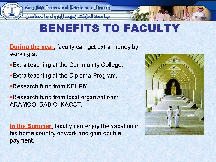 BENEFITS TO FACULTY During the year, faculty can get extra money by working at: