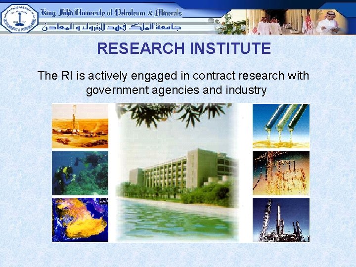 RESEARCH INSTITUTE The RI is actively engaged in contract research with government agencies and